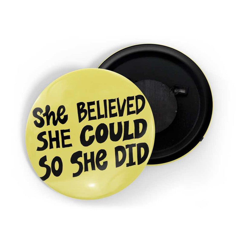 dhcrafts Yellow color Round Fridge Magnet She Believed She Could So She Did Glossy Finish Design Pack of 1